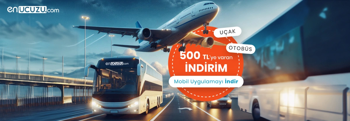 Uçak ve Otobüs Biletlerinde 500 TL'ye Varan İndirim